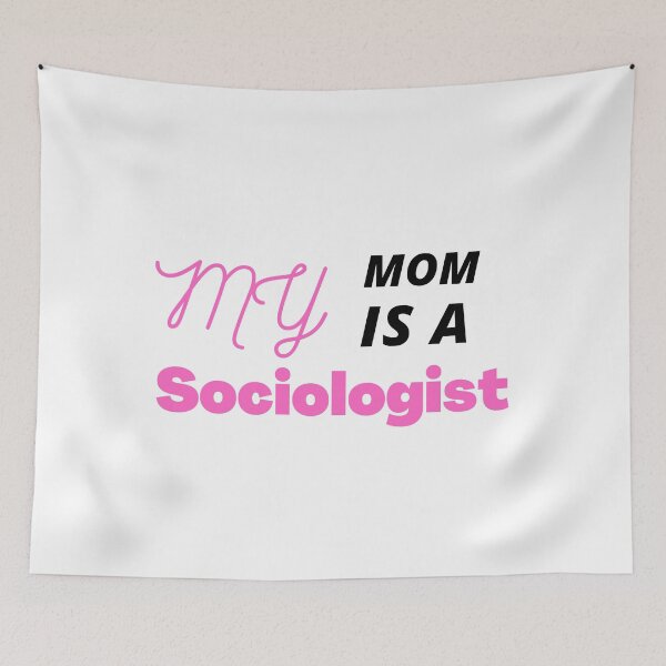 Item preview, My mom is a sociologist | funny family gift idea  designed and sold by chi vana.