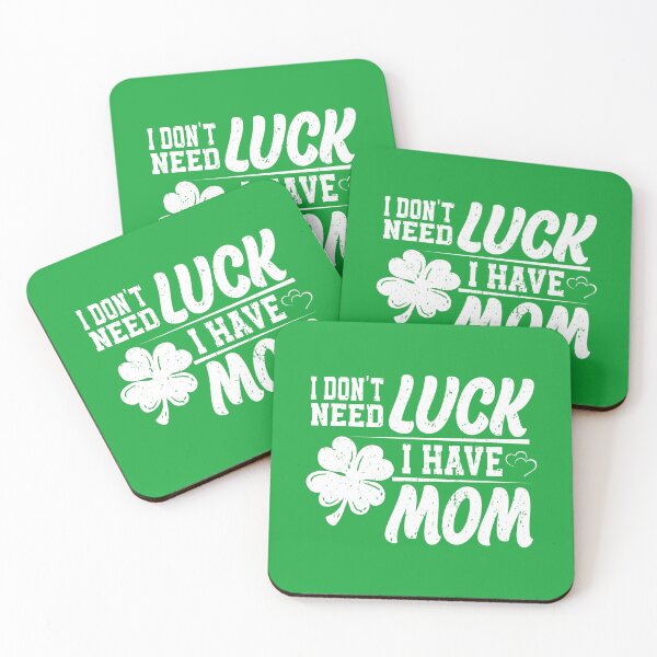 Item preview, I Don't Need Luck I Have Mom designed and sold by YAHIA-14.