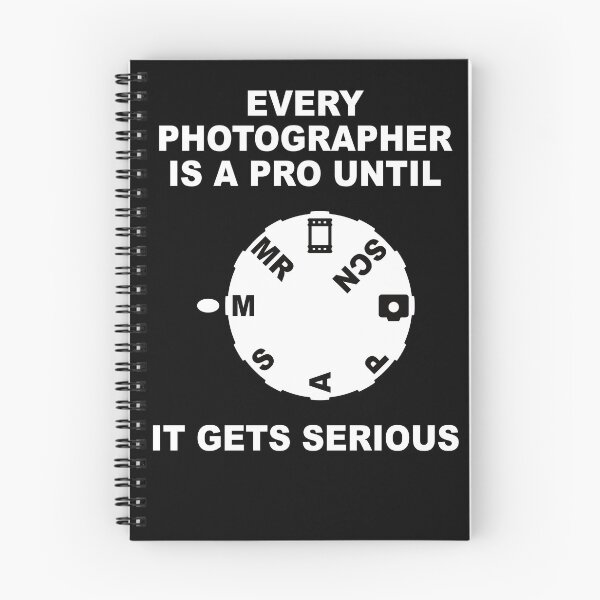 Item preview, EVERY PHOTOGRAPHER IS A PRO UNTIL IT GETS SERIOUS designed and sold by Montrepeneuer.