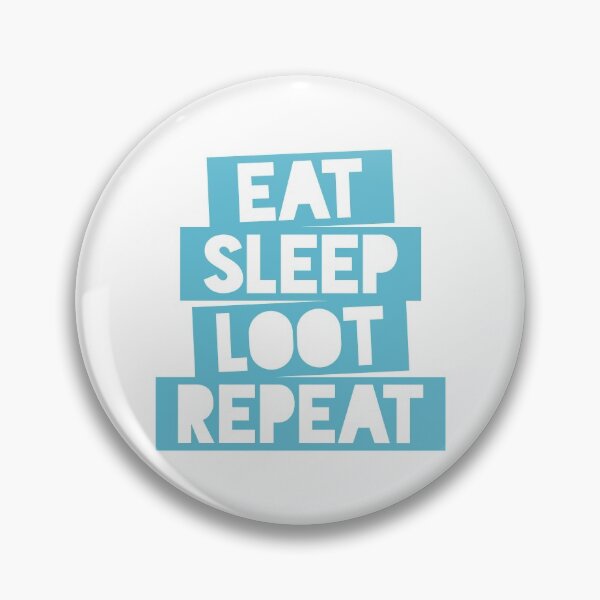 Item preview, Eat Sleep Loot Repeat designed and sold by Essenti4lgoods.