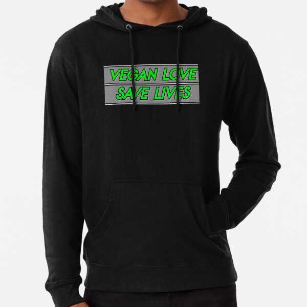 Vegan love save live, vegans save lives Lightweight Hoodie