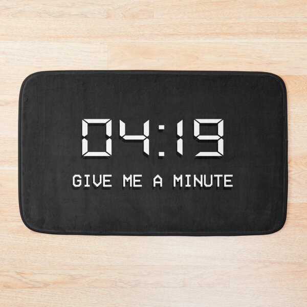 Item preview, 04:19 give me a minute | 420 | 419 | Funny Weed Ganja Cannabis Quote designed and sold by ProdbyNiECO.