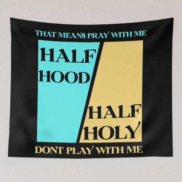 Artikelvorschau, Half Hood Half Holy Beten Sie mit mir, spielen Sie nicht mit mir entworfen und verkauft von Rami Khalifah.