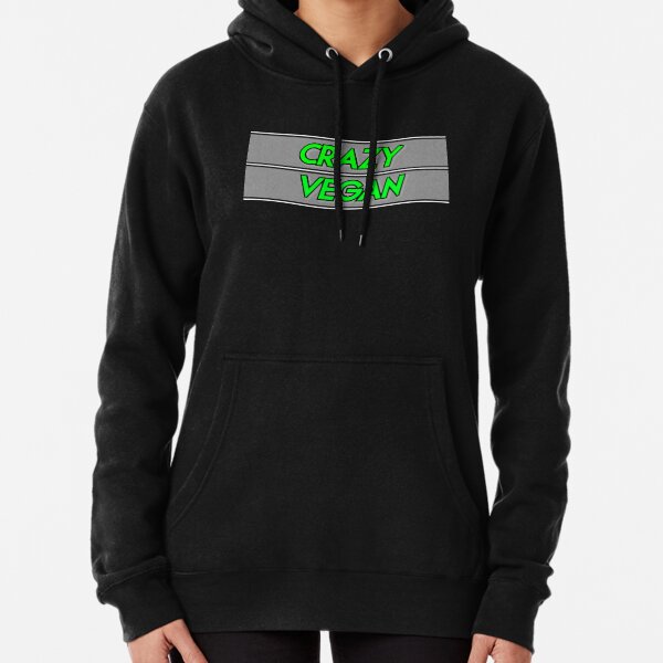 crazy vegan Pullover Hoodie