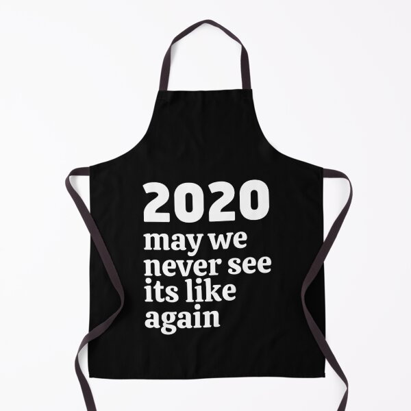 Item preview, 2020, may we never see its like again designed and sold by ApparelFactory.