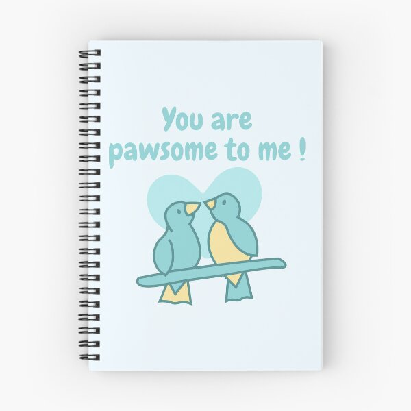 Item preview, You are pawsome to me! designed and sold by StiAvelli.