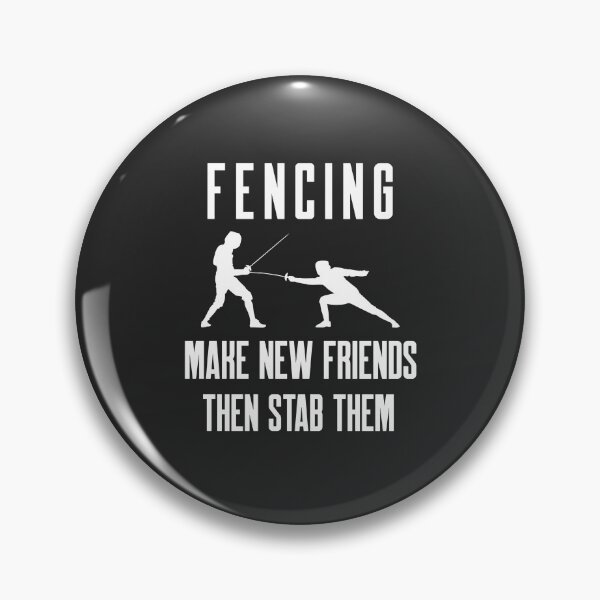 Item preview, Funny Fencing Make New Friends Then Stab Them - Sword Swordsman Gift designed and sold by EricJP.