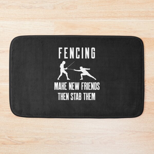 Item preview, Funny Fencing Make New Friends Then Stab Them - Sword Swordsman Gift designed and sold by EricJP.