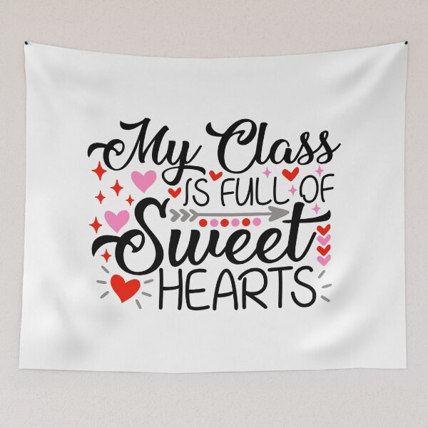 Item preview, My Class Is Full Of Sweet Hearts, Valentine’s Day, Teacher, Gift for Valentines Day, Valentine's Day, Gift for Teacher, Principal, EA designed and sold by ColorOfIris.