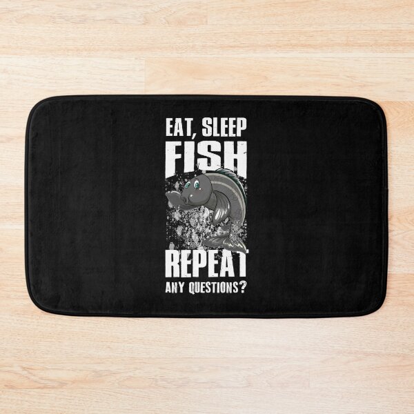 Item preview, Eat sleep fish repeat any questions shirts gifts and products designed and sold by glitchman2.
