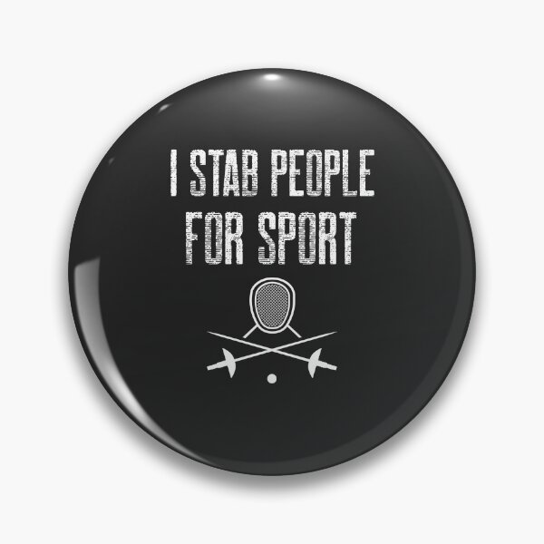 Item preview, Funny I Stab People For Sport - Fencing Swordsman Gift designed and sold by EricJP.