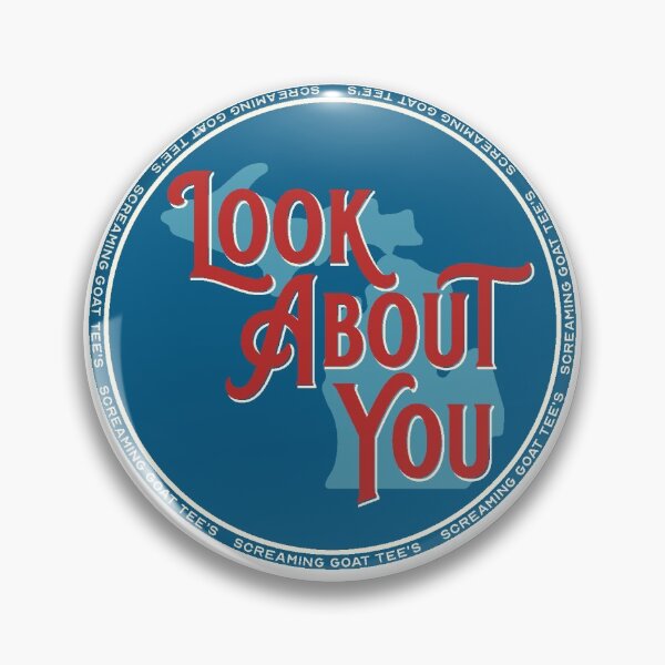 Item preview, Look About You - Michigan State Motto designed and sold by screaminggoat.