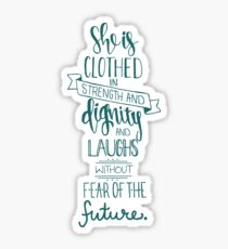 She Is Clothed In Strength And Dignity Sticker