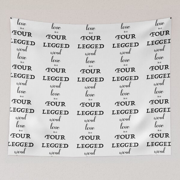 Item preview, Love is a Four Legged Word designed and sold by hegdesigns.