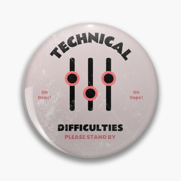 Item preview, Technical Difficulties Please Stand By designed and sold by DanLopesMerch.