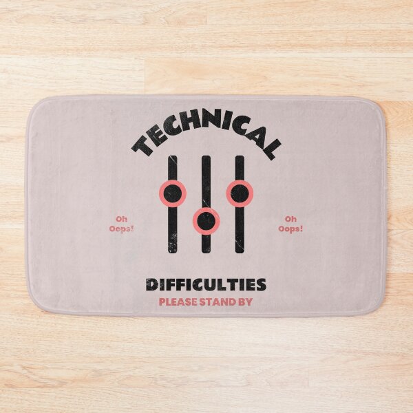 Item preview, Technical Difficulties Please Stand By designed and sold by DanLopesMerch.