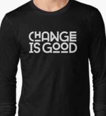 Change Is Good {White Version} Long Sleeve T-Shirt