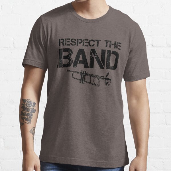 Respect The Band - Trumpet (Black Lettering) Essential T-Shirt