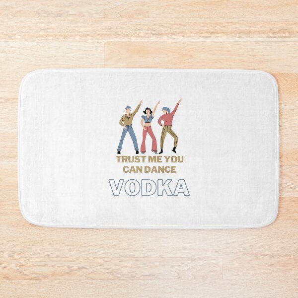 Item preview, Trust me you can dance - Vodka designed and sold by StiAvelli.