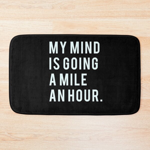 Item preview, My mind is going a mile an hour//Funny  designed and sold by PGPshop.