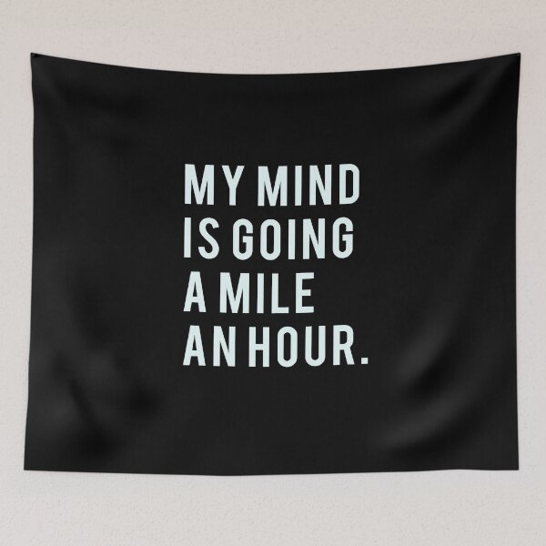 Item preview, My mind is going a mile an hour//Funny  designed and sold by PGPshop.