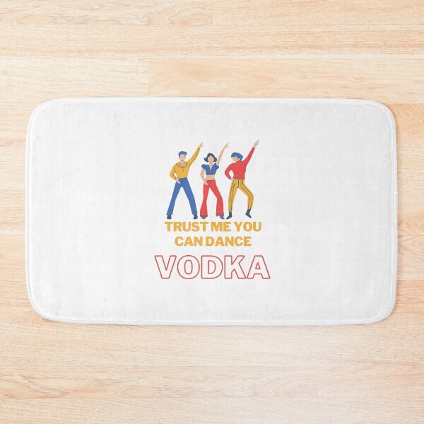 Item preview, Trust me you can dance - Vodka designed and sold by StiAvelli.