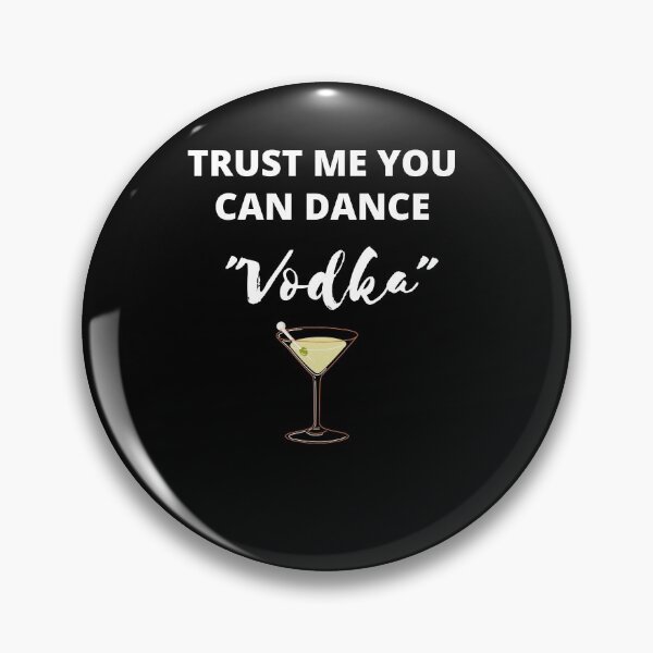 Item preview,  Trust me You can Dance-Vodka designed and sold by IZ-STAR.
