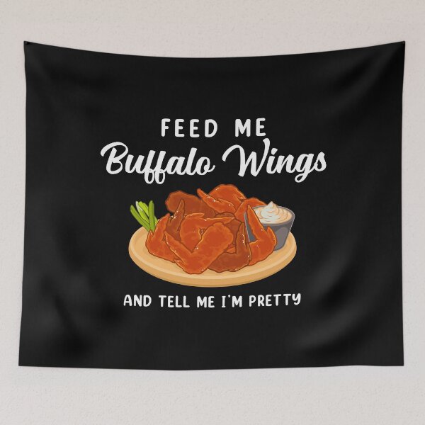 Item preview, Tell Me I’m Pretty Buffalo Chicken Wings product designed and sold by jakehughes2015.