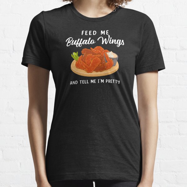 Item preview, Tell Me I’m Pretty Buffalo Chicken Wings product designed and sold by jakehughes2015.