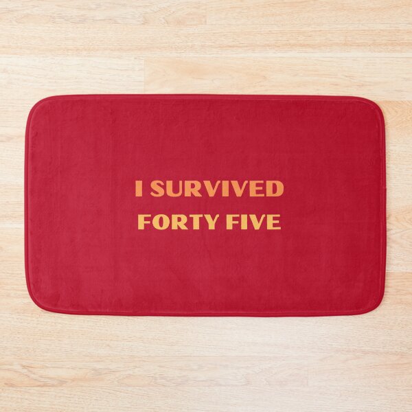 Item preview, I SURVIVED FORTY FIVE designed and sold by Dioryy.