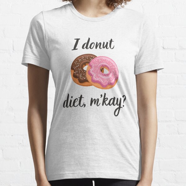 I Donut Diet Essential T-Shirt