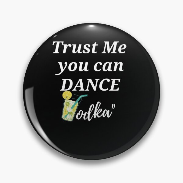 Item preview, Trust me You can Dance-Vodka designed and sold by IZ-STAR.