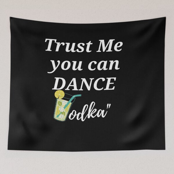 Item preview, Trust me You can Dance-Vodka designed and sold by IZ-STAR.