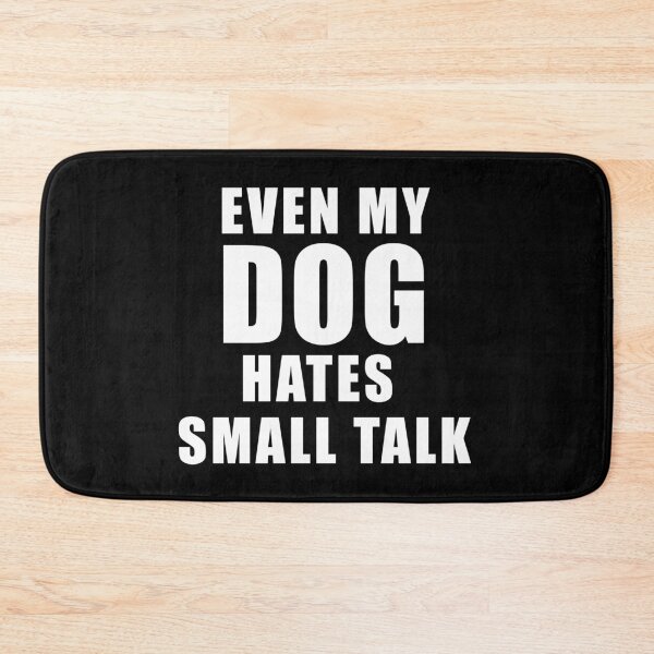 Item preview, Even My Dog Hates Small Talk - Funny Design For Introvert Dog Lovers designed and sold by SimplyDeals.