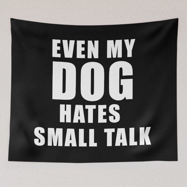 Item preview, Even My Dog Hates Small Talk - Funny Design For Introvert Dog Lovers designed and sold by SimplyDeals.