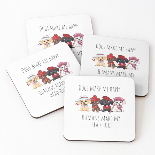 Item preview, Dogs make me happy, humans make my head hurt designed and sold by Boricson.