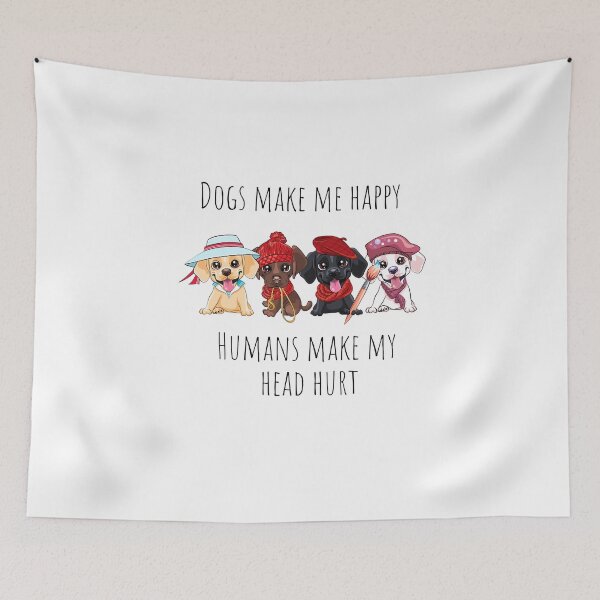 Item preview, Dogs make me happy, humans make my head hurt designed and sold by Boricson.