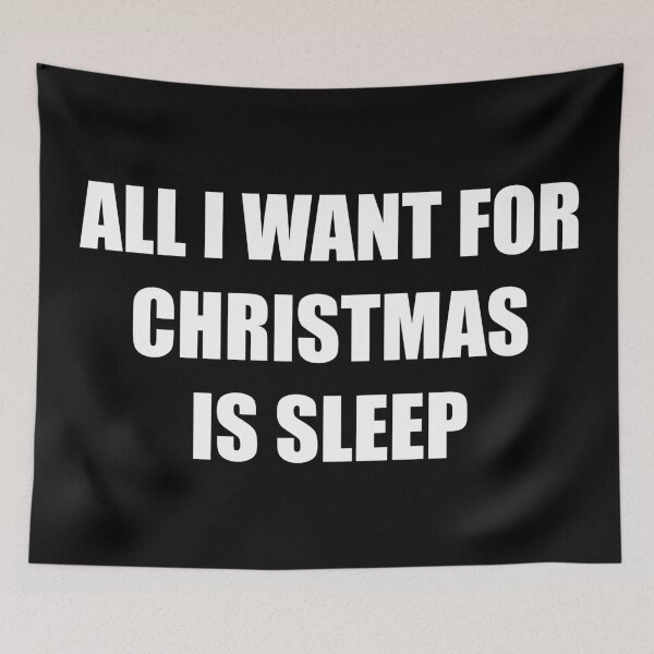 Item preview, All I want for Christmas is sleep - Funny Christmas quote in bold text designed and sold by LookFrog.
