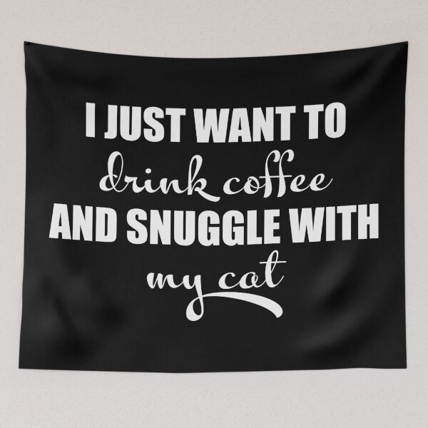 Item preview, I just want to drink coffee and snuggle with my cat designed and sold by LookFrog.