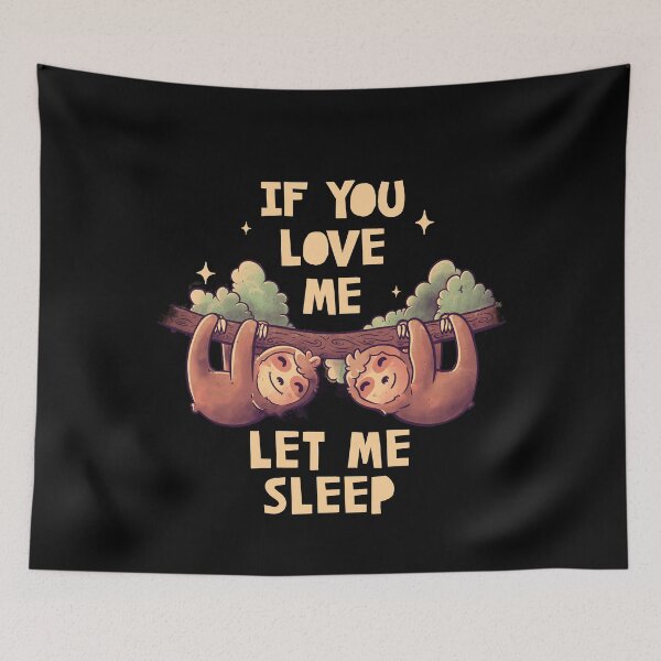 Item preview, If You Love Me Let Me Sleep Cute Lover Lazy Gift designed and sold by EduEly.