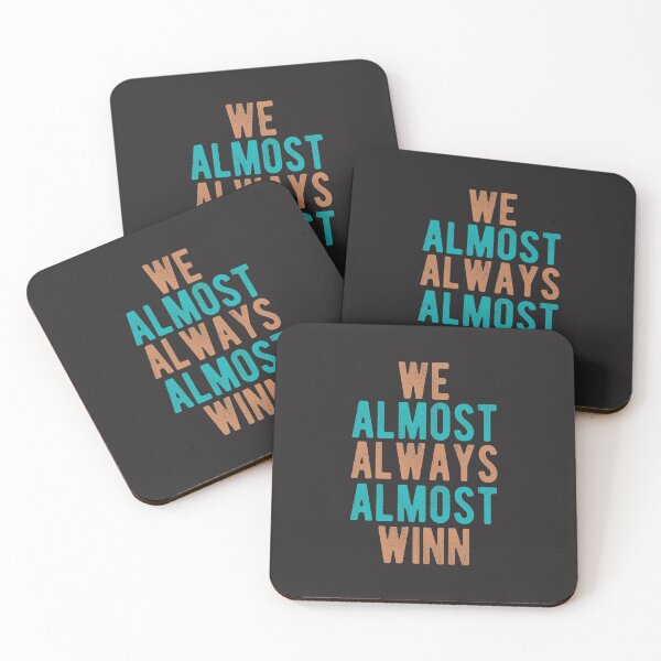 Item preview, We Almost Always Almost Win designed and sold by TheaDesign.
