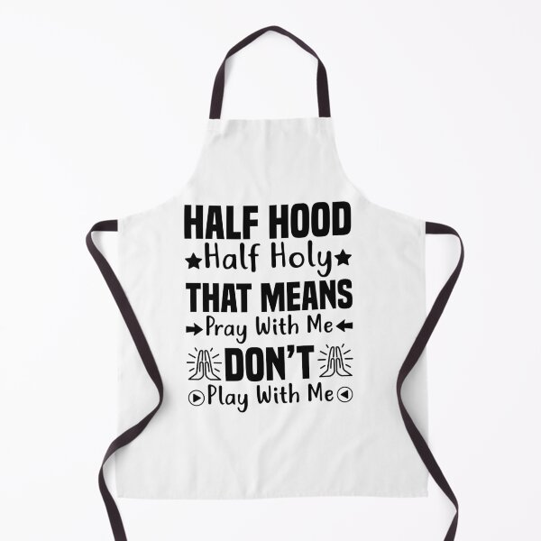 Artikelvorschau, Half Hood Half Holy, das heißt, mit mir zu beten, spiele nicht mit mir (schwarz) entworfen und verkauft von mteehut.