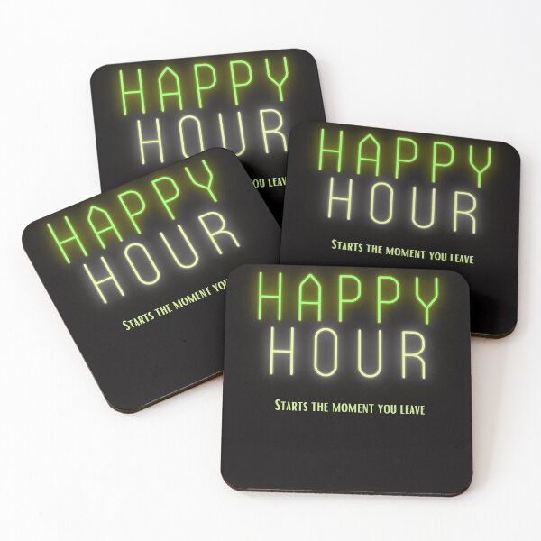 Item preview, HAPPY HOUR starts the moment you leave. designed and sold by shane62.