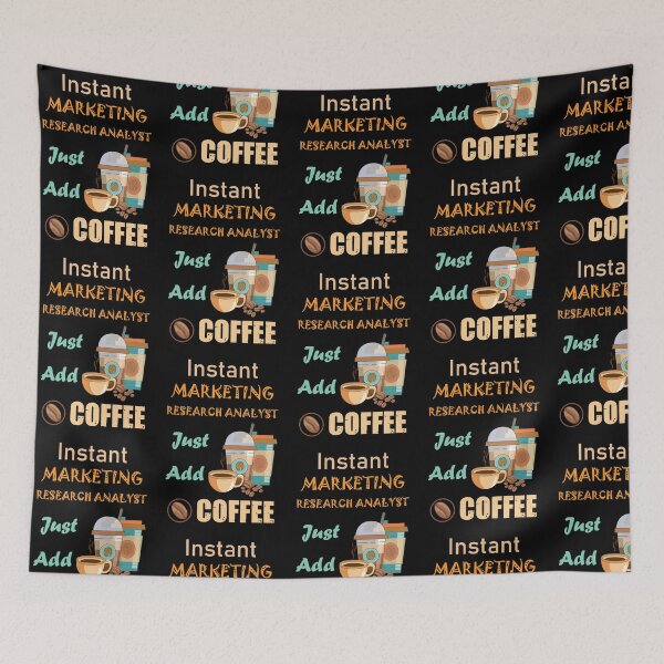 Item preview, Instant marketing research analyst  just add to me coffee, funny coffee lovers marketing research analyst  job, humor, joke, meme designed and sold by SGS-.