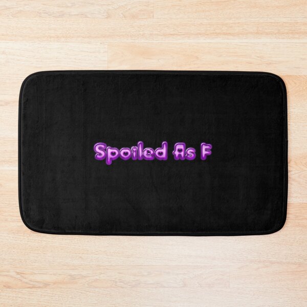Item preview, Spoiled As F designed and sold by DyanasBoutique.