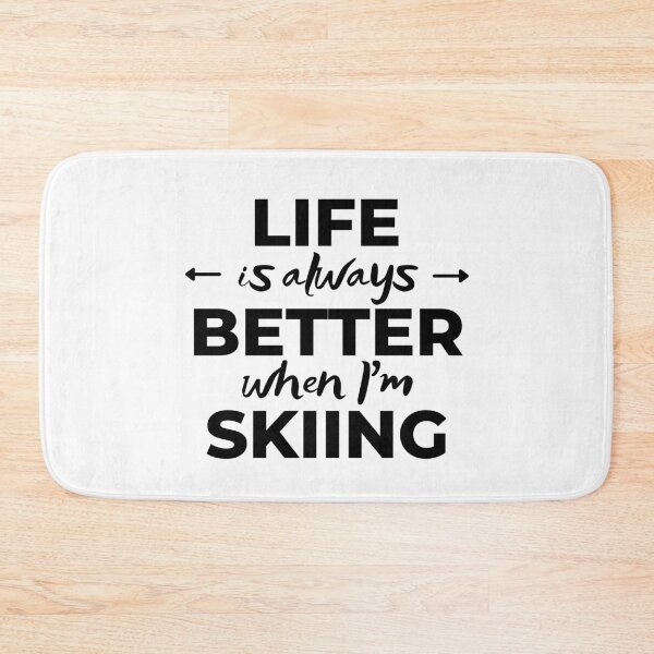 Item preview, Life is always better when I'm skiing designed and sold by TheGreenGoat.