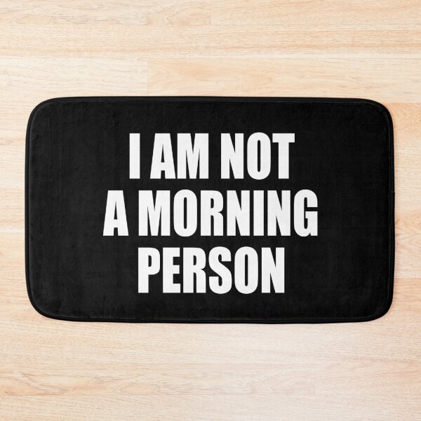 Item preview, I AM NOT A MORNING PERSON designed and sold by Montrepeneuer.