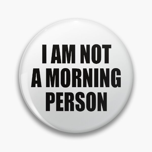 Artikelvorschau, I AM NOT MORNING PERSON entworfen und verkauft von Montrepeneuer.