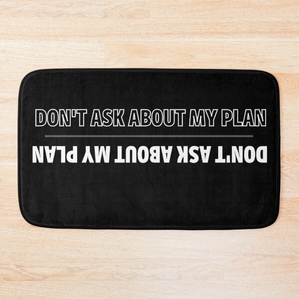 Item preview, Don't Ask About My Plan Motivational 2 designed and sold by Aldo Daci.
