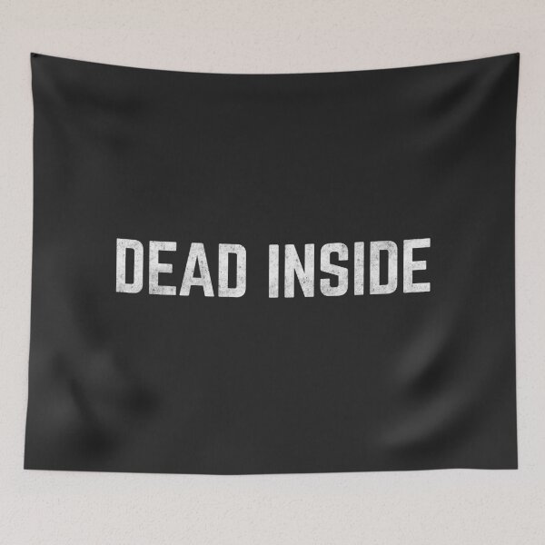 Item preview, Dead Inside Funny trending Meme designed and sold by Africanism.